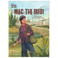 Những Anh Hùng Trẻ Tuổi - Mạc Thị Bưởi (Tái Bản 2024)