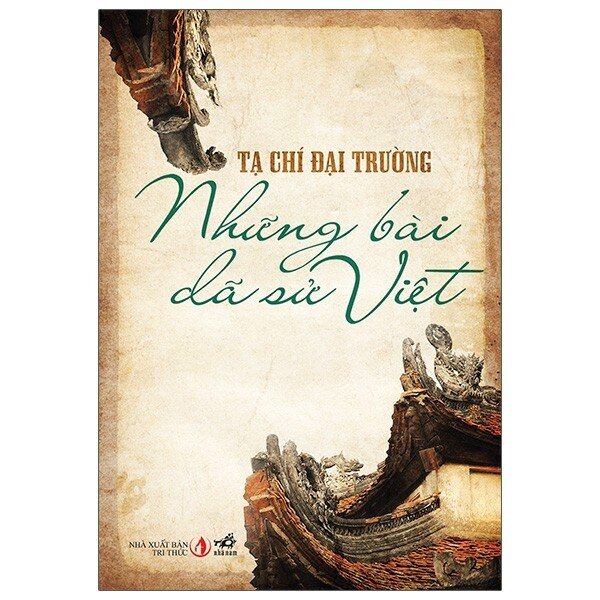 Những bài dã sử Việt - Tạ Chí Đại Trường