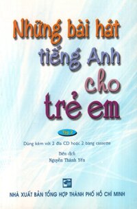 Những Bài Hát Tiếng Anh Cho Trẻ Em - Tập 2 Không Kèm CD