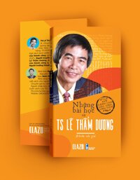 Những bài học từ TS Lê Thẩm Dương