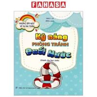 Những Bài Học Về Sự An Toàn - Kỹ Năng Phòng Tránh Đuối Nước Dành Cho Học Sinh