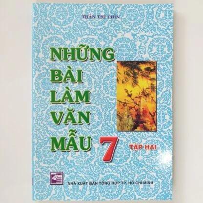 Những Bài Làm Văn Mẫu 7 (Tập 2)