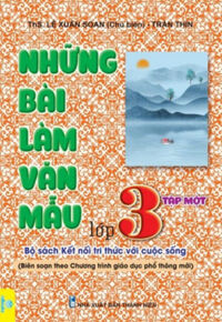 Những Bài Làm Văn Mẫu Lớp 3 - Tập 1 Kết Nối Biên Soạn Theo Chương Trình GDPT Mới - ND