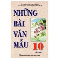 Những Bài Văn Mẫu 10 - Tập 1