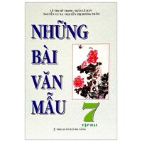 Những Bài Văn Mẫu 7 - Tập 2