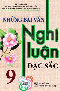 Những Bài Văn Nghị Luận Đặc Sắc 9