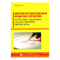 Những Biện Pháp Phòng Chống Rủi Ro Khi Soạn Thảo, Ký Kết Hợp Đồng - Tuyển Chọn, Tham Khảo Các Mẫu Hợp Đồng Thường Dùng