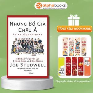 Những bố già châu Á - Tiền bạc và quyền lực ở Hồng Kông và Đông Nam Á - Joe Studwell