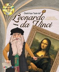 Những Bộ Óc Vĩ Đại - Danh Họa Toàn Tài Leonardo Da Vinci