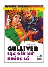 Những câu chuyện cổ thế giới - Gulliver lạc đến xứ khổng lồ