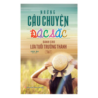 Những Câu Chuyện Đặc Sắc Dành Cho Lứa Tuổi Trưởng Thành Tập 2