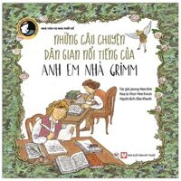 Những Câu Chuyện Dân Gian Nổi Tiếng Của Anh Em Nhà Grimm - Tuyển Tập Truyện Tranh Danh Nhân Thế Giới