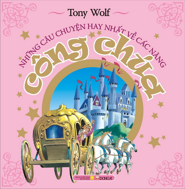 Những câu chuyện hay nhất về các nàng công chúa - Tony Wolf