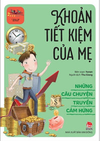 Những Câu Chuyện Truyền Cảm Hứng - I Will Be Better - Khoản Tiết Kiệm Của Mẹ