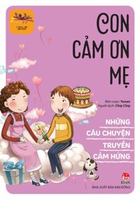 Những Câu Chuyện Truyền Cảm Hứng - I Will Be Better Con Cảm Ơn Mẹ