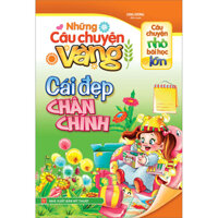 Những Câu Chuyện Vàng - Cái Đẹp Chân Chính