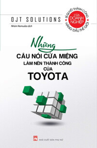 Những Câu Nói Cửa Miệng Làm Nên Thành Công Của Toyota  PNU