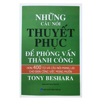 Những Câu Nói Thuyết Phục Để Phỏng Vấn Thành Công