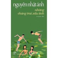 Những Chàng Trai Xấu Tính (Truyện Dài)