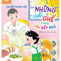 Những Chiếc Ghế Trong Căn Bếp Nhỏ Thơ
