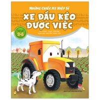 Những Chiếc Xe Hiệp Sĩ - Xe Đầu Kéo Được Việc (Tái Bản 2019)