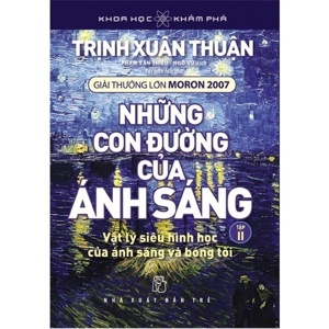 Những con đường của ánh sáng (T2) - Trịnh Xuân Thuận