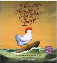 Những Cuộc Phiêu Lưu Của Cô Gà Mái Louise (Tái Bản 2021)