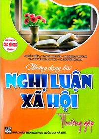 Những Dạng Bài Nghị Luận Xã Hội Thường Gặp