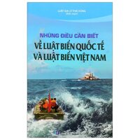 Những Điều Cần Biết Về Luật Biển Quốc Tế Và Luật Biển Việt Nam