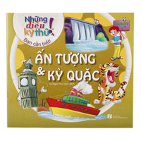 Những Điều Kỳ Thú - Ấn Tượng Và Kỳ Quặc