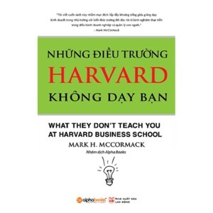 Những điều trường Harvard không dạy bạn - Mark H. McCormack