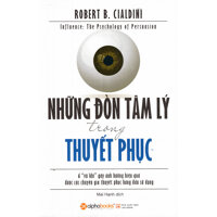 Những Đòn Tâm Lý Trong Thuyết Phục   2019  Tặng Bookmark Sáng Tạo