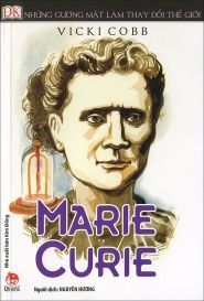 Những gương mặt làm thay đổi thế giới - Marie Curie
