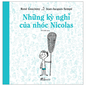 Những kỳ nghỉ của nhóc Nicolas - Sempé &amp; Gosinny
