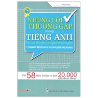 Những Lỗi Thường Gặp Trong Tiếng Anh Khi Nói Chuyện Với Người Nước Ngoài