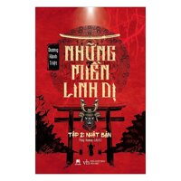 Những Miền Linh Dị - Tập 2: Nhật Bản