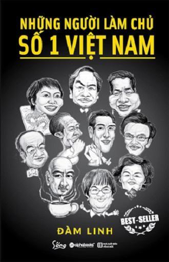 Những người làm chủ số 1 Việt Nam (Tập 1)
