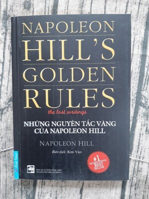 Những nguyên tắc vàng của Napoleon Hill - Napoleon Hill