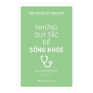 Những Quy Tắc Để Sống Khỏe