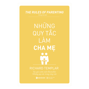 Những quy tắc làm cha mẹ - Richard Templar