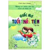 Những Tác Phẩm Chọn Lọc Dành Cho Thiếu Nhi Giấc Mơ Tuổi Thần Tiên