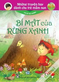 NHững truyện hay dành cho trẻ mầm non: Bí mật của rừng xanh