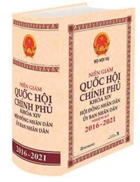 Niên Giám Quốc Hội, Chính Phủ Khóa XIV - Hội Đồng Nhân Dân, Ủy Ban Nhân Dân Nhiệm Kỳ 2016-2021