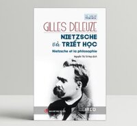 Nietzsche Và Triết Học Nietzsche and Philosophy - Gilles Deleuze - IRED Books