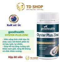 [NK Úc] Tinh chất hàu biển Úc Oyster Plus ZinC Goodhealth 60 viên - TD Shop