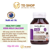 [NK Úc] Viên uống canxi sữa Healthy Care Milk Calcium cho bé 60v - TD Shop