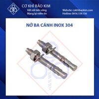 NỞ BA CÁNH INOX 304,NỞ BÊ TÔNG INOX 304,NỞ CÁNH INOX 304,NỞ 304