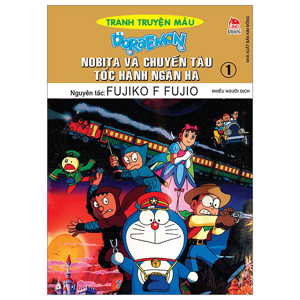 Nobita Và Chuyến Tàu Tốc Hành Ngân Hà - Tập 1 - Tác giả Fujiko-F-Fujio