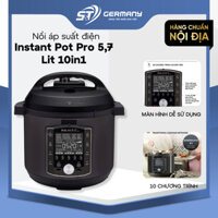 Nồi áp suất điện Instant Pot Pro 5,7 Lit 10in1 nội địa Đức, nồi áp suất cao cấp GSTElectronic 250033
