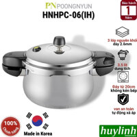 Nồi áp suất Inox đáy từ PoongNyun HNHPC-06(IH) - 3.5 lít - Made in Hàn Quốc [HNHPC-10(IH) - 6 lít]
